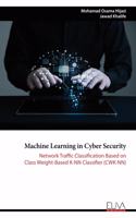 Machine Learning in Cyber Security: Network Traffic Classification based on Class Weight-based K-NN Classifier (CWK-NN)