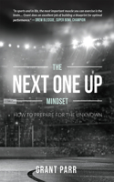 The Next One Up Mindset: How To Prepare For The Unknown