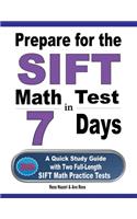Prepare for the SIFT Math Test in 7 Days: A Quick Study Guide with Two Full-Length SIFT Math Practice Tests