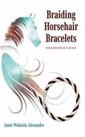 Braiding Horsehair Bracelets