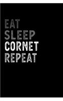 Eat Sleep Cornet Repeat Funny Musical Instrument Gift Idea
