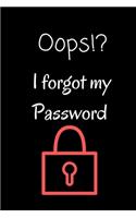 Oops!? I forget my password
