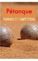 Pétanque, Tournois et Compétitions