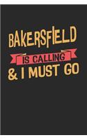 Bakersfield is calling & I must go