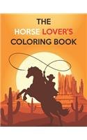 The Horse Lover's Coloring Book