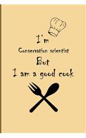 I am Conservation scientist But I'm a good Cook Journal