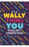 It's a Wally Thing You Wouldn't Understand