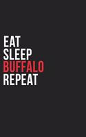 Eat Sleep Buffalo Repeat: 6''x9'' Buffalo Lined Dark Gray Black Writing Notebook Journal, 120 Pages, Best Novelty Birthday Santa Christmas Gift For Friends, Parents, Boss, Co