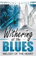 Withering at the Blues