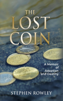 Lost Coin: A Memoir of Adoption and Destiny