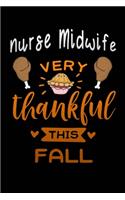 Nurse Midwife very thankful this fall: Gratitude Journal for More Mindfulness, Happiness and Productivity The Perfect Gift for women, men & kids To Cultivate An Attitude Of Gratitude