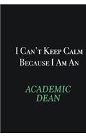 I cant Keep Calm because I am an Academic Dean: Writing careers journals and notebook. A way towards enhancement