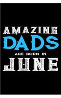Amazing Dads Are Born In June