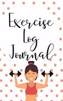 Exercise Log Journal: Fitness Tracker Daily Workout Log and Action Plan