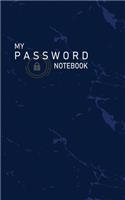 My Password Notebook: Never forget the password again and Keep track of Usernames, Passwords