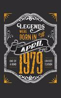 Legends Were Born in April 1979 One Of A Kind Limited Edition