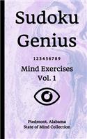 Sudoku Genius Mind Exercises Volume 1: Piedmont, Alabama State of Mind Collection