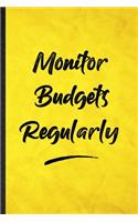 Monitor Budgets Regularly
