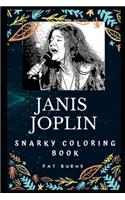 Janis Joplin Snarky Coloring Book: An American Singer-Songwriter.(0 Janis Joplin Snarky Coloring Books)