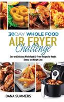 30 Day Whole Food Air Fryer Challenge