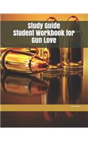 Study Guide Student Workbook for Gun Love