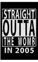 Straight Outta The Womb in 2005: Blank Lined Journal - 6x9 Birthday Journals, Birthday Notebook