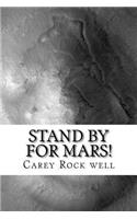 Stand by for Mars!