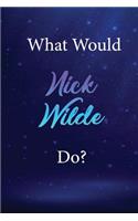 What Would Nick Wilde Do?: Nick Wilde Journal Diary Notebook