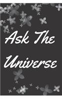 Ask the Universe