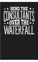 Send the Consultants Over the Waterfall