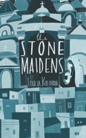 Stone Maidens