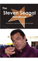 The Steven Seagal Handbook - Everything You Need to Know about Steven Seagal