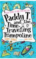 Paddy T and the Time-Travelling Trampoline