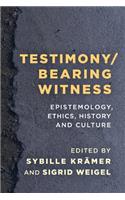 Testimony/Bearing Witness