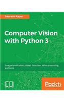 Computer Vision with Python 3