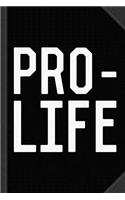 Pro Life Journal Notebook: Blank Lined Ruled for Writing 6x9 120 Pages