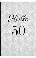 Hello 50: A Beautiful 50th Birthday Gift and Keepsake to Write Down Special Moments