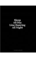 Sleep All Day Line Dancing All Night: 6 Columns Columnar Pad