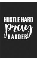 Hustle Hard Pray Harder