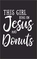 This Girl Runs on Jesus and Donuts