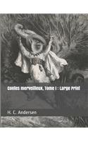 Contes merveilleux, Tome I: Large Print