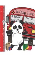 It Only Took 8 School Years to Be This Awesome: Happy Dancing Panda Story Paper Composition Writing Drawing Notebook for a 8 Year Old Boy