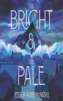Bright & the Pale Lib/E