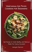 Vegetarian Air Fryer Cookbook for Beginners
