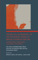 Theoretical Alternatives to the Psychiatric Model of Mental Disorder Labeling