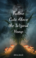 Fallow Cuts Above the Wizard Hemp
