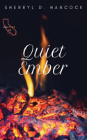 Quiet Ember: (2 Calfire)