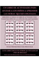 Fichas preparatorias para preescolar (Un libro de actividades para ayudar a los niños a aprender las horas- Relojes digitales)