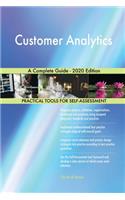 Customer Analytics A Complete Guide - 2020 Edition