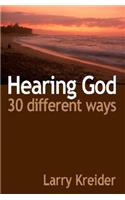 Hearing God 30 Different Ways